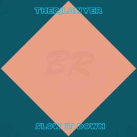 TheDJLawyer - Slow It Down