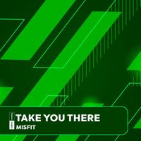 Misfit - Take You There