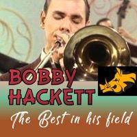 Bobby Hackett - The Best In His Field