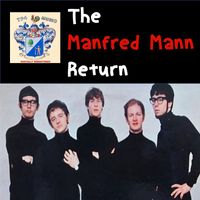 Manfred Mann - Return