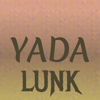 Various Artists - Yada Lunk