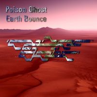 Poison Ghost - Earth Bounce