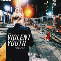 The Violent Youth - Fade Away