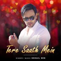 Sohail Sen - Tere Saath Mein