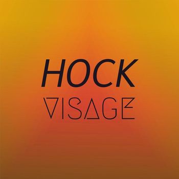 Various Artists - Hock Visage