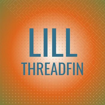 Various Artists - Lill Threadfin