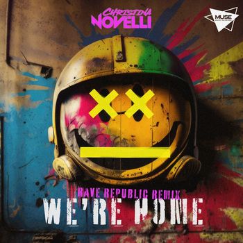Christina Novelli - We're Home (Rave Republic Remix)