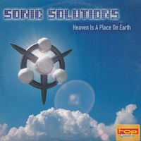Sonic Solutions - Heaven Is A Place On Earth