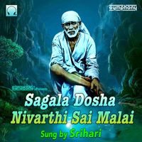 Srihari - Sagala Dosha Nivarthi Sai Malai