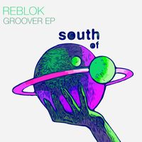 Reblok - Groover EP (Explicit)
