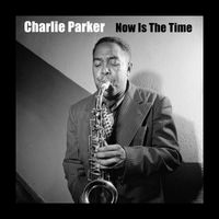 Charlie Parker Septet - Now Is The Time