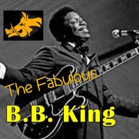 B B King - The Fabulous B B King