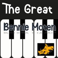 Bennie Moten - The Great Bennie Moten