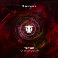 Tritium - Fck The Program (Explicit)