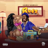 Naira Marley - Body (Explicit)