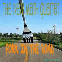The New Math Quartet - Fork In The Road