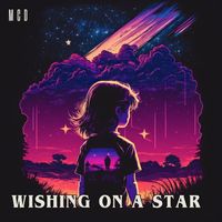MCD - Wishing on a Star (Explicit)