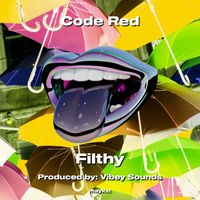 Filthy - Code Red (Explicit)