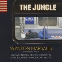 Jazz at Lincoln Center Orchestra, Wynton Marsalis & Melbourne Symphony Orchestra - Marsalis: Symphony No. 4 "The Jungle"
