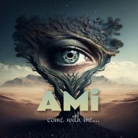 AMI - Come with me