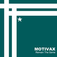 Motivax - Remain The Same