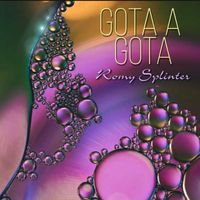 Romy Splinter - Gota a Gota