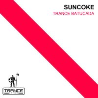 Suncoke - Trance Batucada