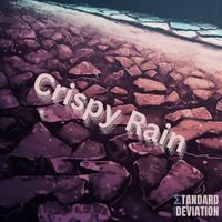 Standard Deviation - Crispy Rain