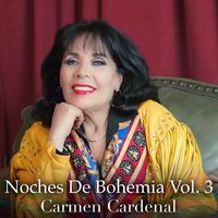 Carmen Cardenal - Noches de Bohemia Vol. 3
