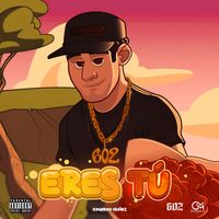 Edgardo Nuñez - Eres Tu (Explicit)