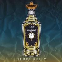 James Kelly - 10 AM TEQUILA