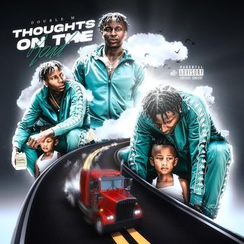 Double M - Thoughts On The Road (Explicit)