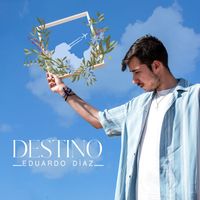 Eduardo Diaz - DESTINO