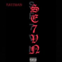 Fattman - Se7vn (Explicit)