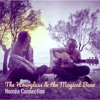 Nomëa Connection - The Hourglass & the Magical Bean