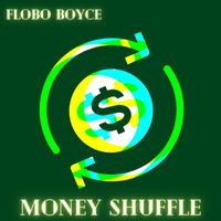 Flobo Boyce - Money Shuffle
