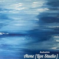 Autumn - Alone [Live Studio]