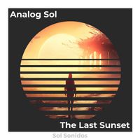 Analog Sol - The Last Sunset