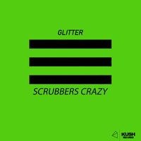 Glitter - Scrubbers crazy