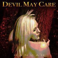 Hannah - Only the Devil May Care