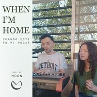 Moon - When I'm Home (Cuando Esté En Mi Hogar)
