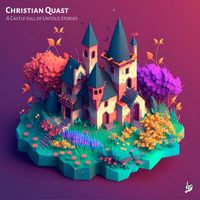 Christian Quast - A Castle full of Untold Stories