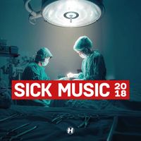 Hospital Records - Sick Music 2018
