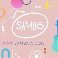 Sambô - Samba a Dois