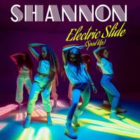Shannon - Electric Slide (Re-Recorded - Sped Up)