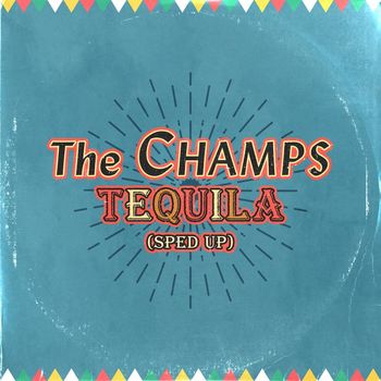 The Champs - Tequila (Sped Up)