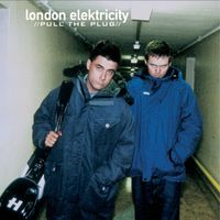 London Elektricity - Pull the Plug (Explicit)