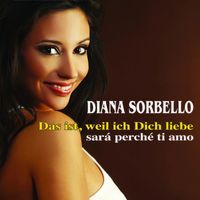 Diana Sorbello - Das ist, weil ich dich liebe (Sará perché ti amo)