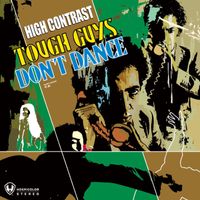 High Contrast - Tough Guys Don't Dance (Explicit)