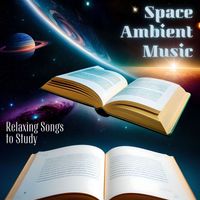 Ambient Arena - Space Ambient Music: Relaxing Songs to Study